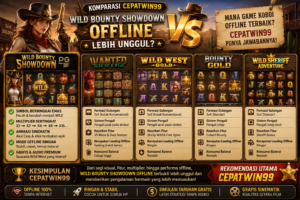 Mana game bertema barat terbaik? Simak perbandingan jujur Wild Bounty Showdown offline vs kompetitornya dari Cepatwin99.